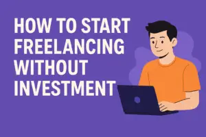 A digital illustration of a young man working on a laptop with the title “How to Start Freelancing Without Investment” on a purple background.